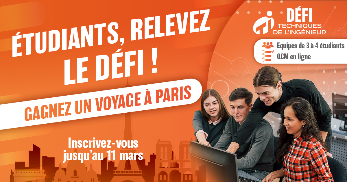 Défi étudiant Techniques de l’Ingénieur 2026